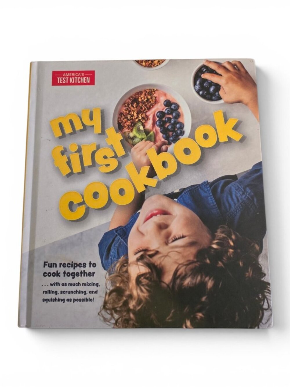 My First Cookbook America's Test Kitchen Kids Hardcover Recipe Book